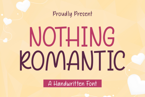Nothing Romantic Font: Adding Authentic Charm to Your Brand