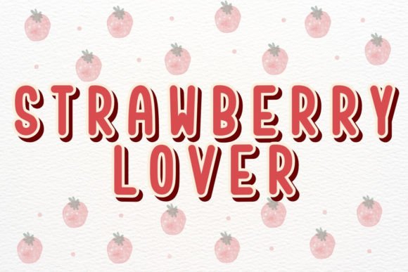 Strawberry Lover: A Designer’s Take on This Sweet Script Font